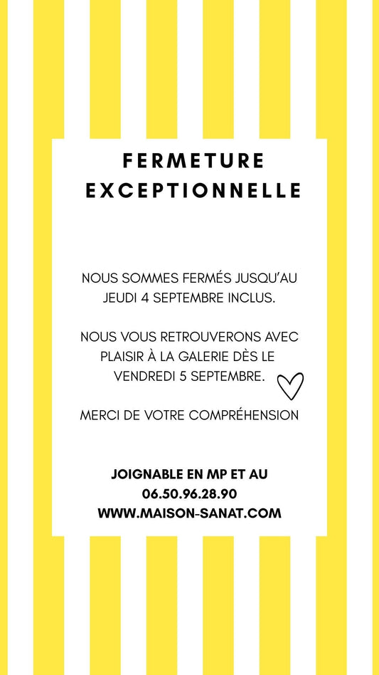 Fermeture exceptionnelle jusqu’au 04 Septembre inclus